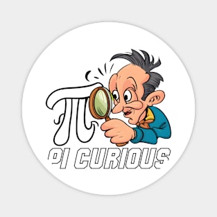 Pi Curious - pi day Magnet